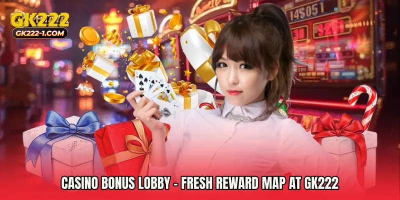 Casino Bonus Lobby - Fresh Reward Map At GK222
