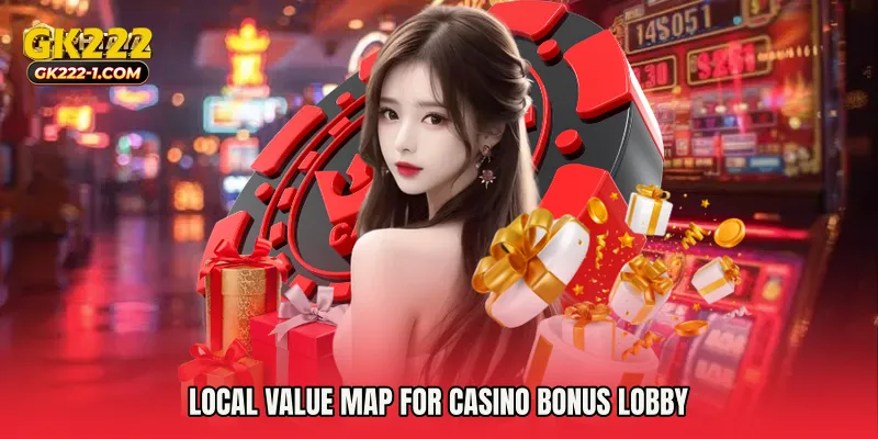 Local value map for Casino Bonus Lobby